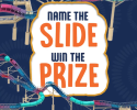 Name The Slide To Win - Kalahari Resorts