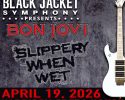 Black Jacket Symphony - Bon Jovi’s Slippery When Wet