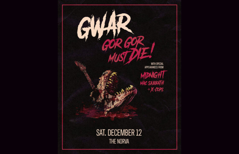 Concert poster for GWAR with the slogan 'Gor Gor Must Die!', featuring a bloody monster with a guitar, pink border, announcing December 12 at The Norva.