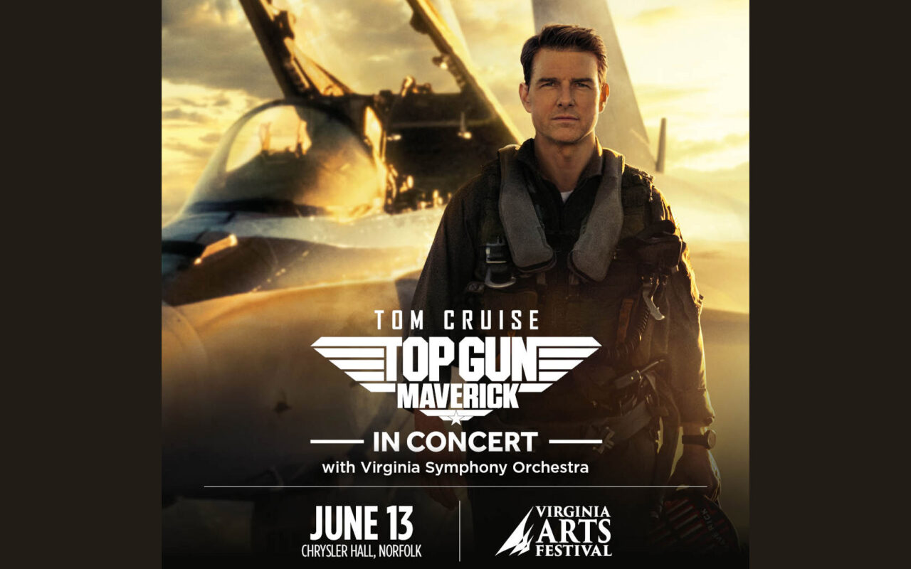 Poster for Top Gun: Maverick in Concert with Virginia Symphony Orchestra, featuring Tom Cruise, advertising June 13 in Norfolk at Chrysler Hall.