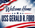 Patriotic welcome home poster for the USS Gerald R. Ford with waving American flag, stars, and bold navy lettering.