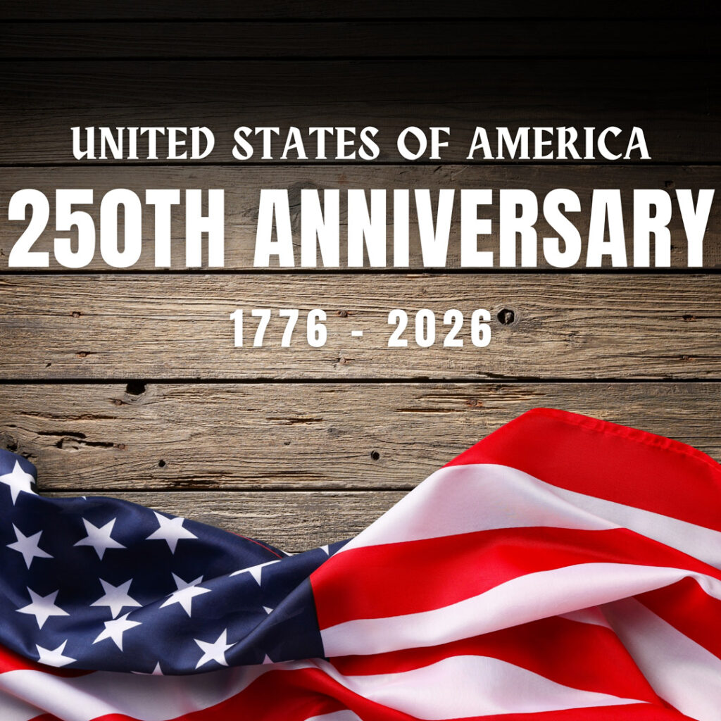Wooden background with bold text celebrating the United States' 250th anniversary and a waving American flag.