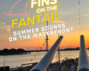Fins on the Fantail: Summer Sounds on the Waterfront