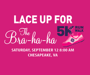 Bright pink promo banner for 'Lace Up for The Bra-ha-ha 5K Run/Walk' with a pink sneaker; Chesapeake, VA, Saturday Sept 12, 8:00 AM.
