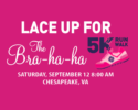 Bra-ha-ha 5K Walk/Run