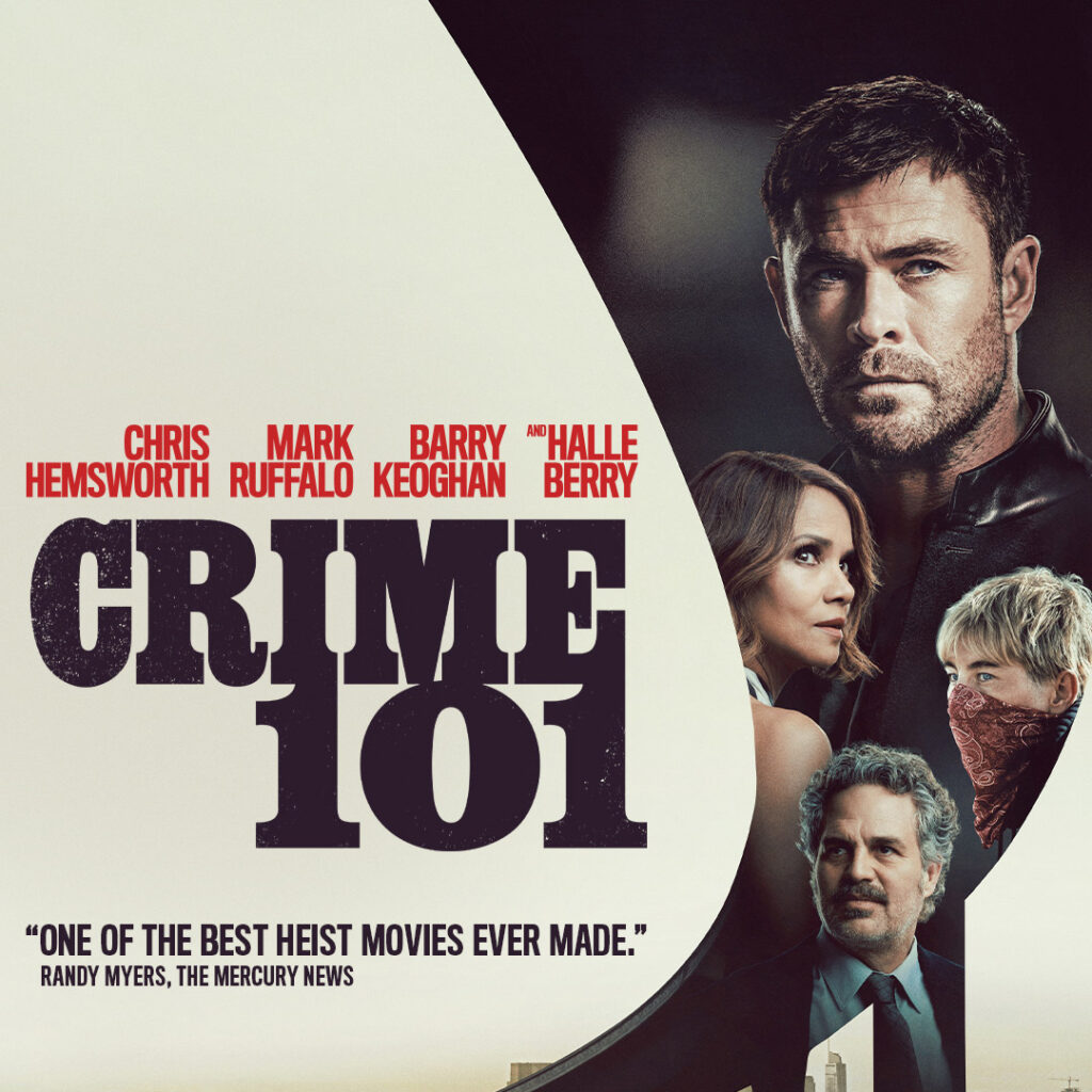 Promotional movie poster for Crime 101 with a large bold title and faces of male leads on the right; tagline reads 'One of the best heist movies ever made.'