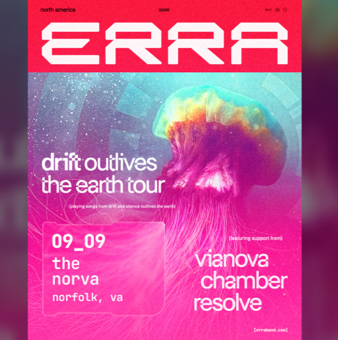 Poster for ERRA's Drift Outlives the Earth Tour with Vianova and Chamber Resolve at The Norva, Norfolk, VA; vibrant pink/blue jellyfish artwork.