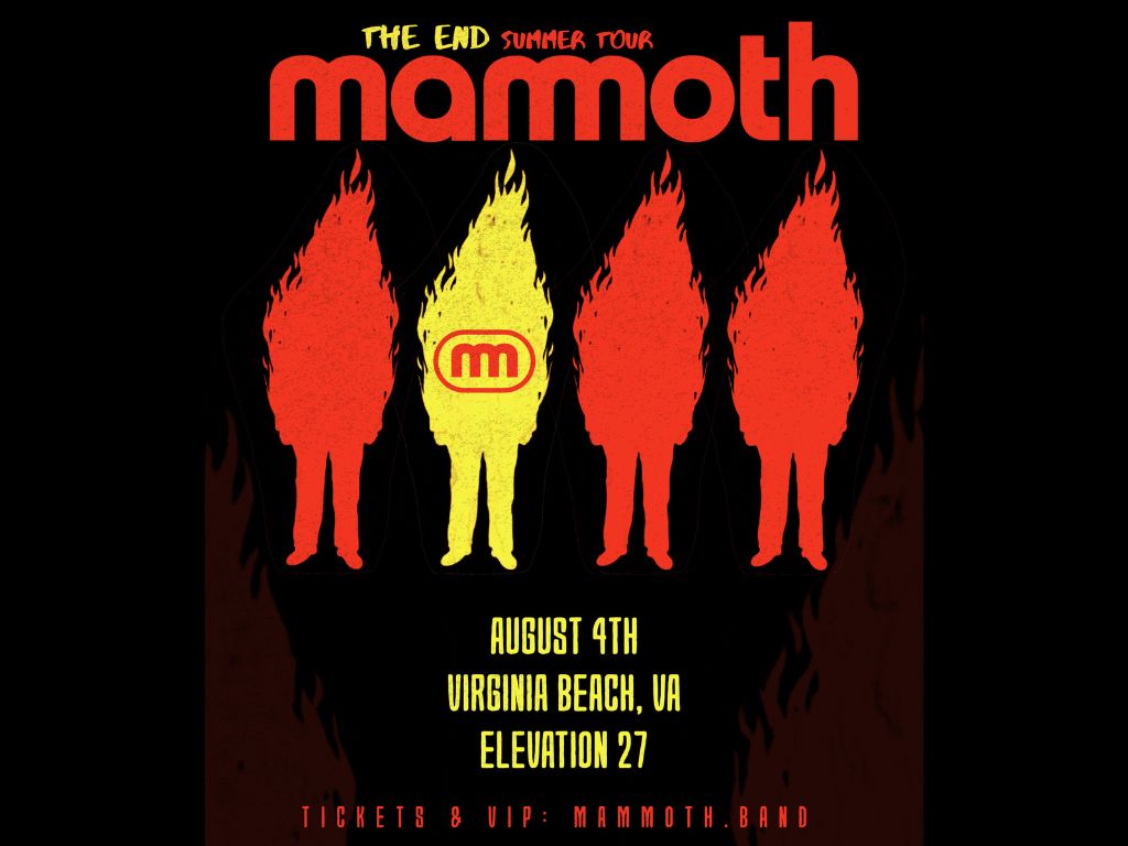 Band poster advertising Mammoth End Summer Tour with four flame silhouettes and the date August 4, Virginia Beach, Elevation 27; tickets at mammoth.band